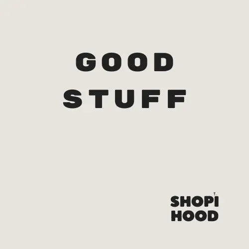 Good stuff Shopihood
